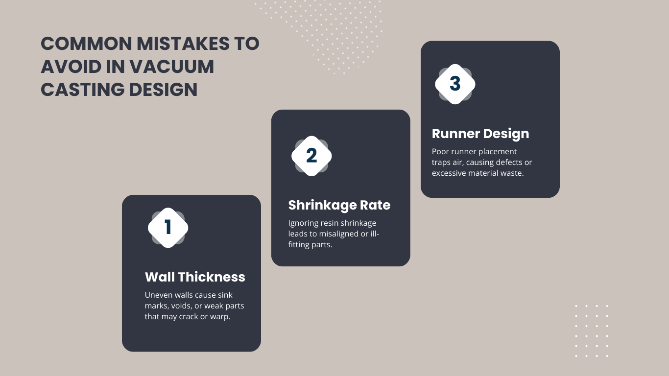 mistakes to avoid in vacuum casting design