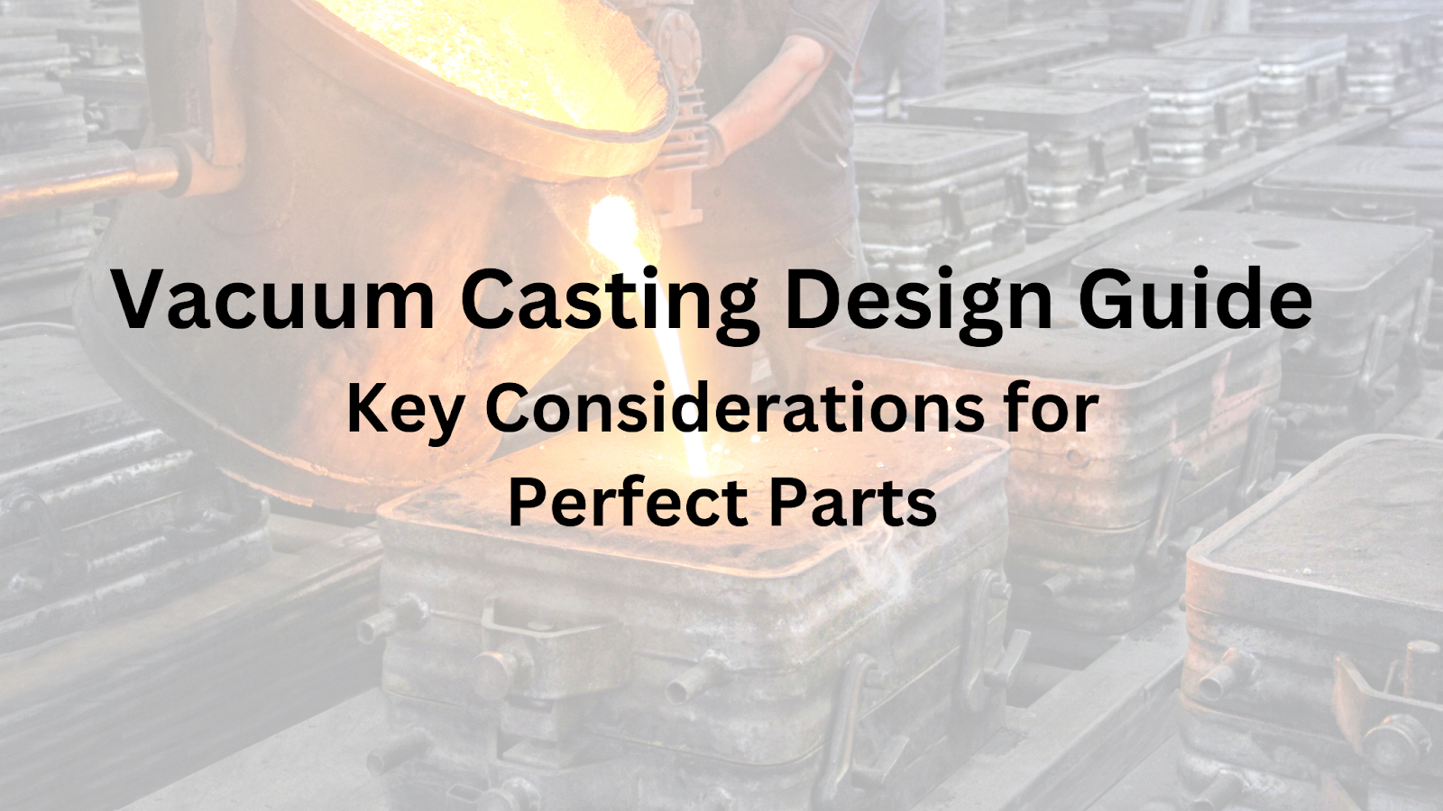 vacuum casting design guide